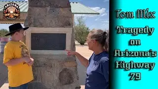 Tom Mix Tragedy on Arizona&rsquo;s Highway 79