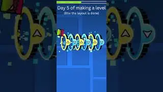 Day 5 of making a level #geometrydash #gd #gaming #games #gdupdate