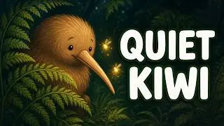 Kiri the Quiet Kiwi | Bedtime Story for Toddlers | Gentle Story About Being Yourself