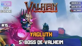 VALHEIM (LIVE EDITADA) - EP 15: BIOMA PLAN&Iacute;CIE - 5&ordm; BOSS - YAGLUTH - CONFRONTO
