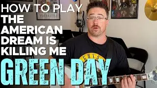 Как играть песню Green Day «The American Dream is Killing Me» на гитаре с табулатурами