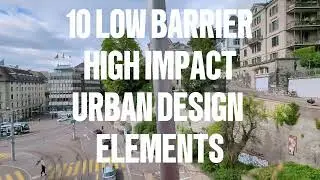 Low Barrier, High Impact Urban Design - Zurich