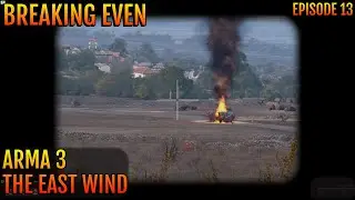 ARMA 3 CAMPAIGN EP. 13 &ndash; BREAKING EVEN | Hit-and-Run on AAF Outpost