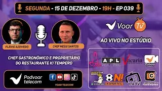 POD VOAR TELECOM - EP 039 - CHEF MESSI SANTOS
