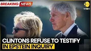 Bill and Hillary Clinton Refuse to Testify in House Epstein Probe, Face Possible Contempt | WION