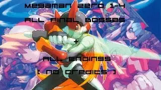 Megaman Zero 1-4 | All Final Bosses/All Endings