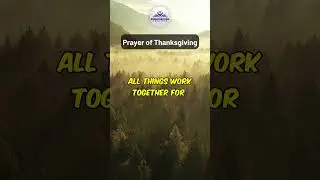 Powerful Thanksgiving Prayer | Give Thanks to the Lord  | Thankful Prayer to God