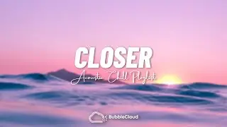 Closer, Stay ♫ Acoustic Cover Of Popular TikTok Songs