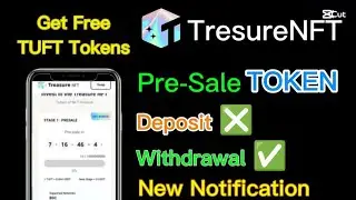 TresureNFT Withdrawal🤑 New Update | TUFT Pre-Sale | 24April Withdrawal Date ?