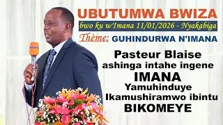 GUHINDURWA N'IMANA — UBUTUMWA BUVANZE N'INTAHE IKOMEYE//PASTEUR BLAISE | Nyakabiga, 11.01.2026