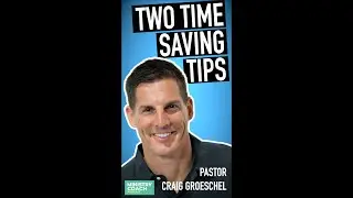 Two Quick Time Saving Tips - Craig Groeschel #SHORTS