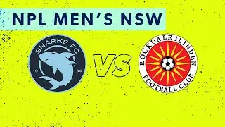 NPL Men's NSW Round 6: Sutherland Sharks FC v Rockdale Ilinden FC