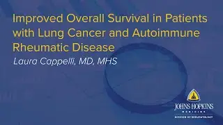Lung Cancer & Autoimmune Rheumatic Diseases | Johns Hopkins Rheumatology