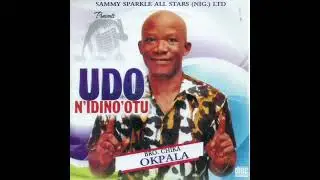 Udo N'idino'otu - Bro Chika Okpala