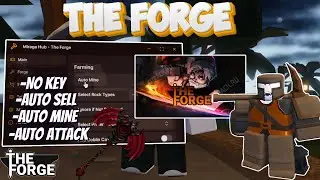 Скрипт Forge Mirage Hub | Автоматическая добыча, автоматическая продажа, автоматическая атака | Д...