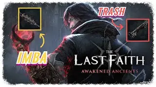 Лучшее оружие The Last Faith Awakened Ancients | Тир лист оружия из DLC