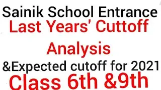 Expected cutoff for Class 6 &9,Sainik Schools for 2021-22 & Last years Cuttoff Analysis(Facts based)
