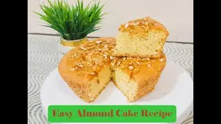 Easy Almond Cake Recipe || Cake Recipe || Sweet Recipe