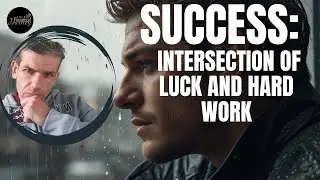 The Paradox Of Success: Is Success Luck Or Hard Work?