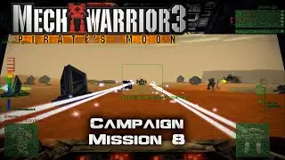 Campaign Mission 8 - Mechwarrior 3: Pirate's Moon