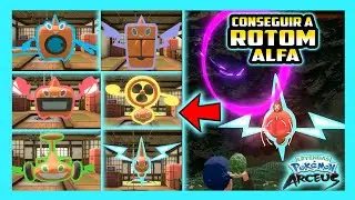 ★COMO CONSEGUIR A ROTOM Y TODAS SUS FORMAS ALFA   ★ FACIL Y RAPIDO ★ LEYENDA POKEMON ARCEUS★