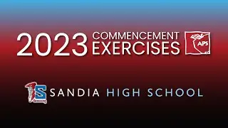 Sandia High School Graduation 2023