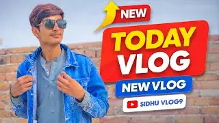 My First Today Vlog 😍| Full Enjoyment | Sidhu Vlog9