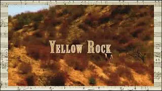 Yellow Rock - Opening & Closing Credits (Randy Miller - 2011)