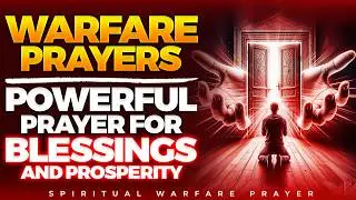 Miracle Prayer For God’s Favor And Abundant Blessings | Spiritual Warfare Prayers