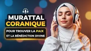 Coran murattal apaisant : barakah, s&eacute;r&eacute;nit&eacute; et rezeki pour nourrir votre &acirc;me