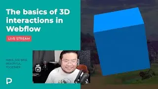 The basics of 3D interactions in Webflow