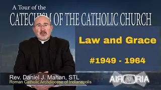 CCC 1949  - Law and Grace - Catechism Tour #71
