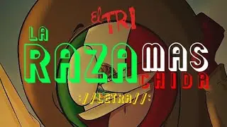 El Tri - La raza m&aacute;s chida ://LETRA//: