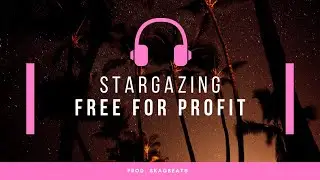 (FREE FOR PROFIT) Soulful Ambient Rap Beat Instrumental 2019 II Stargazing II Prod. Skagbeats