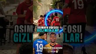 OSİMHEN VİDEOSUNDAKİ GİZLİ MESAJLAR 📩 #osimhen #galatasaray #futbol