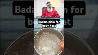 🔥🔥#best #remedy for Body Heat | How Badam Pisin Helps Regulate & Control Body Heat