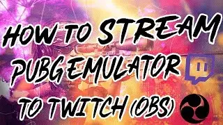 [HOW TO] Stream PUBG MOBILE EMULATOR on TWITCH + OBS 2019 (Basic Tutorial) (Add source)