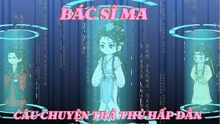 Tập 1- 100 | TRỞ LẠI CỦA THẦN Y QUỶ | kỳ review