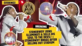 Stonebwoy Joins Ill&upsilon;minati & Sells His So&upsilon;l To The Dev!l? + Stonebwoy BRAG After Selling Out Stadium