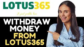 How To Withdraw Money From Lotus365 - (2024)