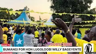 HON LUGOLOOBI CAMPAIGN IN NATEETE, BUMANGI VILLAGE
