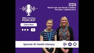 NENC Providers Podcast - Ep15: Health Literacy