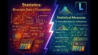 Statistics: Bivariate Data & Correlation | Statistical Measures & Introduction to Inference|Learnify