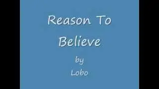 Lobo - Reason To Believe
