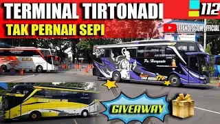TERMINAL TIRTONADI TAK PERNAH SEPI - KEDATANGAN ARMADA BUS DARI BERBAGAI KOTA 
