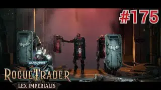 ПРИШЕСТВИЕ АРБИТРА. АБОРДАЖ ► Warhammer 40,000: Rogue Trader - Lex Imperialis #175