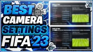 THE BEST CAMERA SETTING FOR FIFA 23! (FIFA 23 Camera Settings)