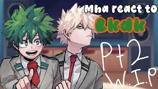 () Mha react to Bkdk () pt 2 () wip () #mha () #gachalife2 () Ocyeanic ()