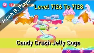 Candy Crush Jelly Saga Level 7126 To 7128