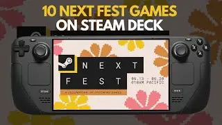 These 10 Next Fest games run great on Steam Deck!